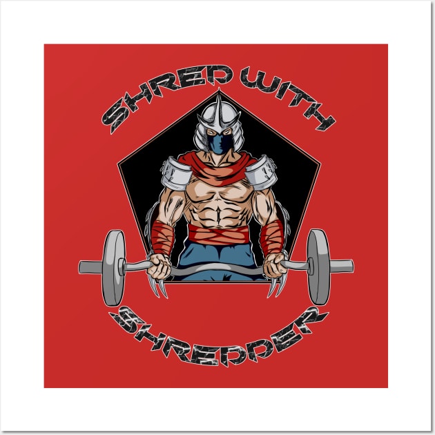 Shred With Shredder Tees Wall Art by vampskills2n